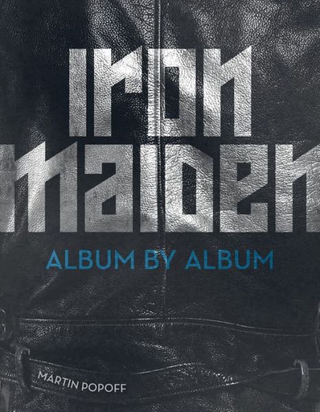 Cover for Martin Popoff · Iron Maiden: Album by Album - Album by Album (Inbunden Bok) (2018)