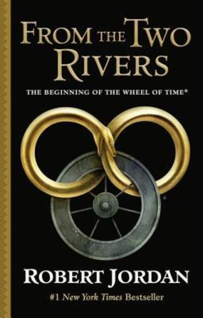 From The Two Rivers: The Eye of the World, Part 1 (Wheel of Time) - Robert Jordan - Books - Tor Books - 9780765394873 - October 17, 2017