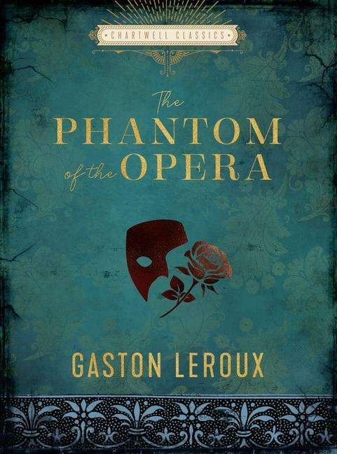 Cover for Gaston Leroux · The Phantom of the Opera - Chartwell Classics (Hardcover Book) (2021)
