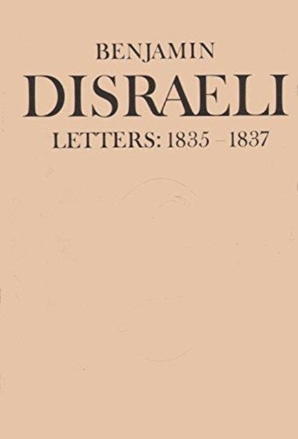 Cover for Benjamin Disraeli · Benjamin Disraeli Letters: 1835-1837, Volume II - Letters of Benjamin Disraeli (Hardcover Book) (1982)