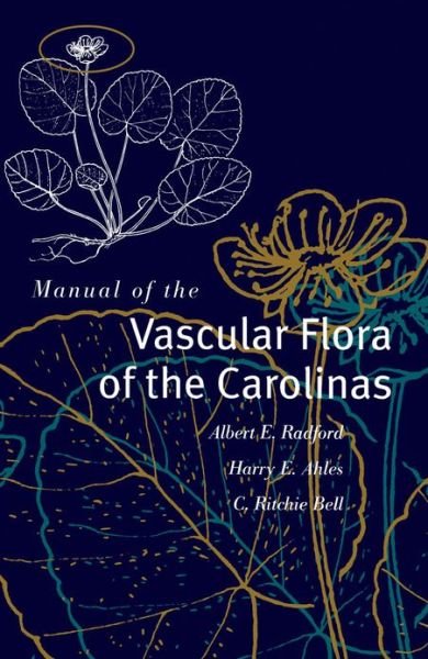 Cover for C. Ritchie Bell · Manual of the Vascular Flora of the Carolinas (Hardcover Book) [New edition] (1968)