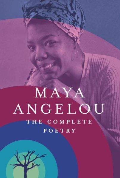 Cover for Maya Angelou · The Complete Poetry (Gebundenes Buch) (2015)