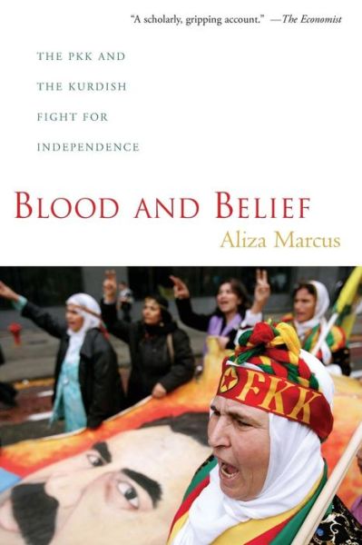 Cover for Aliza Marcus · Blood and Belief: The PKK and the Kurdish Fight for Independence (Pocketbok) (2009)