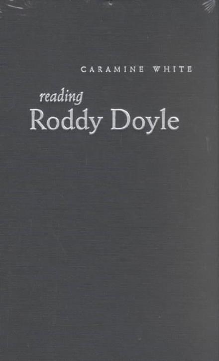 Cover for Caramine White · Reading Roddy Doyle - Irish Studies (Hardcover Book) (2001)