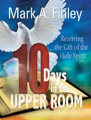 Cover for Mark Finley · 10 Days in the Upper Room (Paperback Book) (2011)