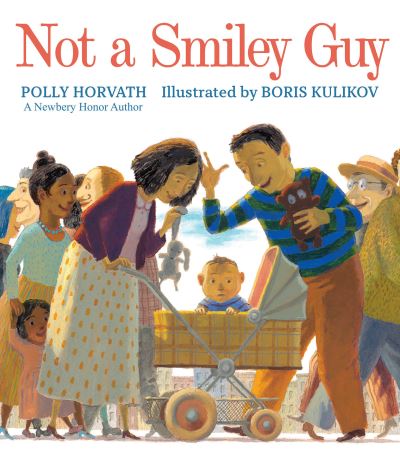 Cover for Polly Horvath · Not a Smiley Guy (Hardcover Book) (2024)