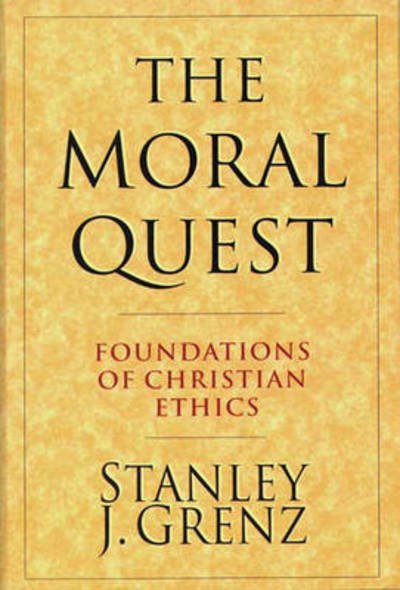 The Moral Quest - Stanley J Grenz - Bøker - Inter-Varsity Press - 9780851114873 - 16. januar 1998