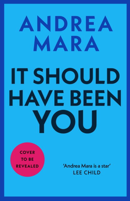 Cover for Andrea Mara · It Should Have Been You (Hardcover Book) (2025)