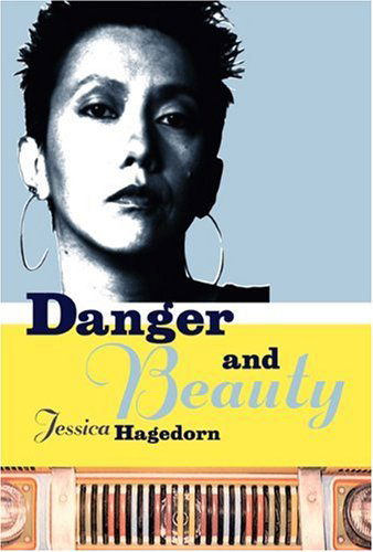 Cover for Jessica Hagedorn · Danger and Beauty (Pocketbok) (2002)