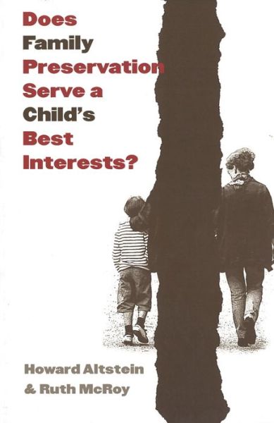 Does Family Preservation Serve a Child's Best Interests? - Controversies in Public Policy series - Howard Altstein - Bücher - Georgetown University Press - 9780878407873 - 2. August 2000
