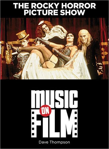 Cover for Dave Thompson · The Rocky Horror Picture Show - Music on Film Series (Paperback Bog) (2012)