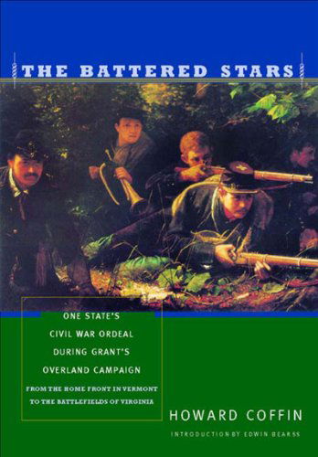 Cover for Howard Coffin · The Battered Stars: One State's Civil War Ordeal During Grant's Overland Campaign (Gebundenes Buch) [First edition] (2002)