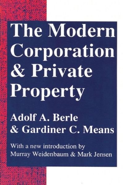 The Modern Corporation and Private Property - Adolf A. Berle - Libros - Taylor & Francis Inc - 9780887388873 - 30 de enero de 1991