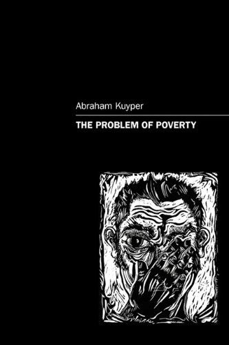 The Problem of Poverty - Abraham Jr. Kuyper - Books - Dordt College Press - 9780932914873 - January 3, 2011
