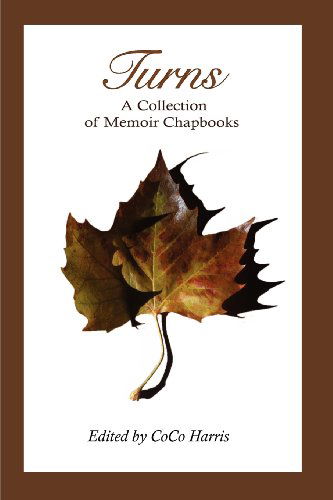 Cover for Coco Harris · Turns: a Collection of Memoir Chapbooks (Pocketbok) (2012)