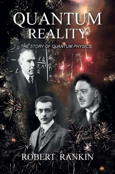 Cover for Robert Rankin · Quantum Reality: The Story of Quantum Physics (Paperback Book) (2020)
