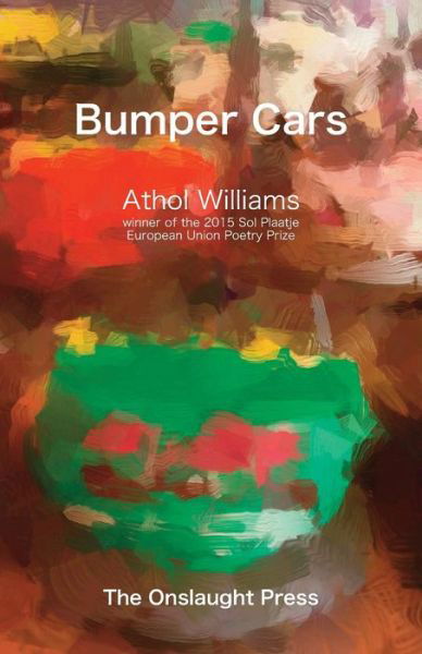 Bumper Cars - Athol Williams - Książki - Onslaught Press - 9780992723873 - 7 września 2015