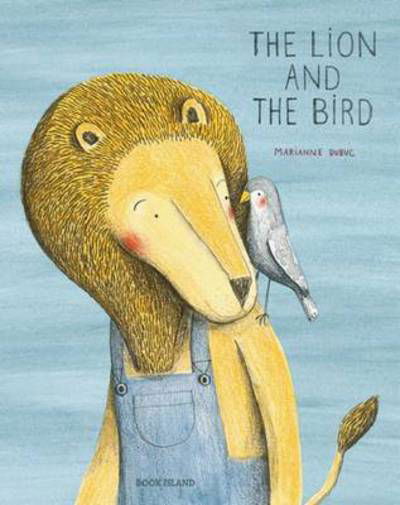 Cover for Marianne Dubuc · The Lion and the Bird (Hardcover Book) (2015)