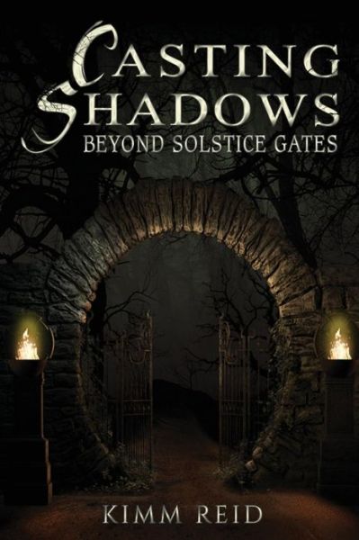 Cover for Kimm Lauri Reid · Casting Shadows: Beyond Solstice Gates (Paperback Book) (2015)