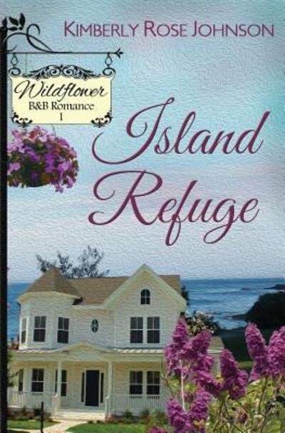 Cover for Kimberly Rose Johnson · Island Refuge (Paperback Book) (2015)