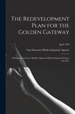 Cover for San Francisco Redevelopment Agency (San · The Redevelopment Plan for the Golden Gateway (Paperback Bog) (2021)