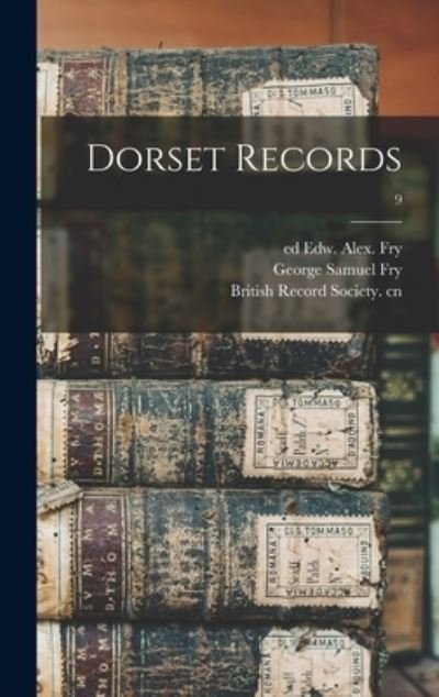 Cover for Edw Alex (Edward Alexander) Ed Fry · Dorset Records; 9 (Hardcover bog) (2021)