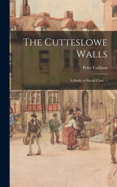 Peter Collison · The Cutteslowe Walls (Inbunden Bok) (2021)