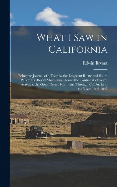 Cover for Edwin Bryant · What I Saw in California (Book) (2022)