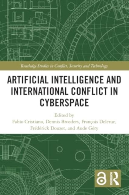 Artificial Intelligence and International Conflict in Cyberspace - Routledge Studies in Conflict, Security and Technology -  - Bücher - Taylor & Francis Ltd - 9781032255873 - 28. November 2024