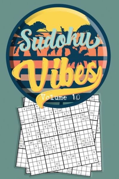 Sudoku Vibes Volume 10 : 16 x 16 Mega Sudoku Hard Puzzle Book; Great Gift for Adults, Teens and Kids - Quick Creative - Boeken - Independently published - 9781086249873 - 30 juli 2019