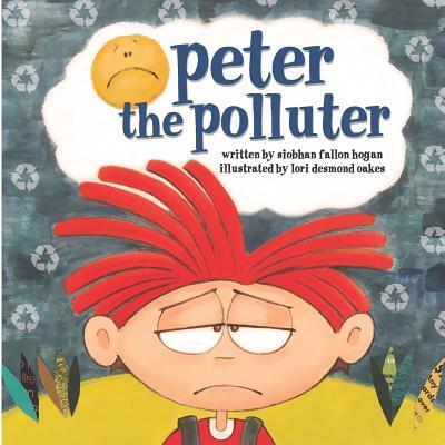 Cover for Siobhan Fallon Hogan · Peter the Polluter (Paperback Bog) (2019)