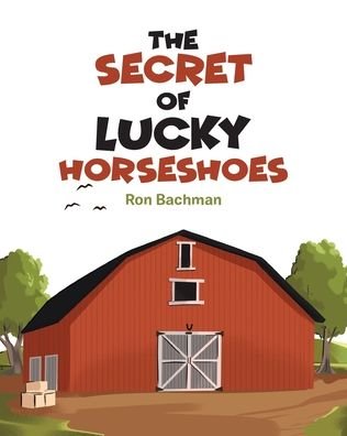 Cover for Ron Bachman · The Secret of Lucky Horseshoes (Paperback Bog) (2020)