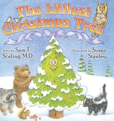 Cover for Scaling, Sam T, M D · The Littlest Christmas Tree (Hardcover bog) (2021)