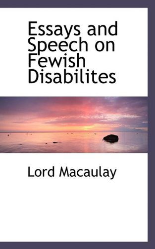 Cover for Lord Macaulay · Essays and Speech on Fewish Disabilites (Paperback Book) (2009)