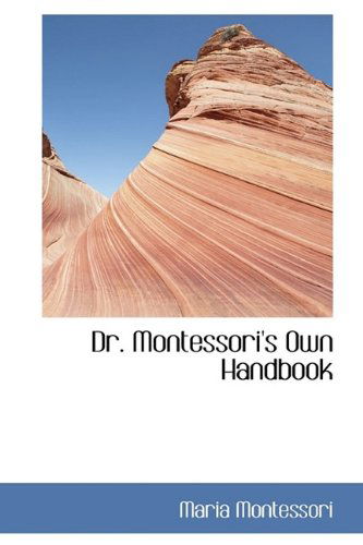 Cover for Maria Montessori · Dr. Montessori's Own Handbook (Hardcover Book) (2009)