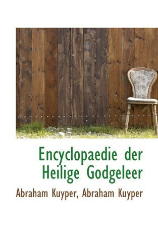 Cover for Abraham Kuyper · Encyclopaedie Der Heilige Godgeleer (Paperback Book) (2009)