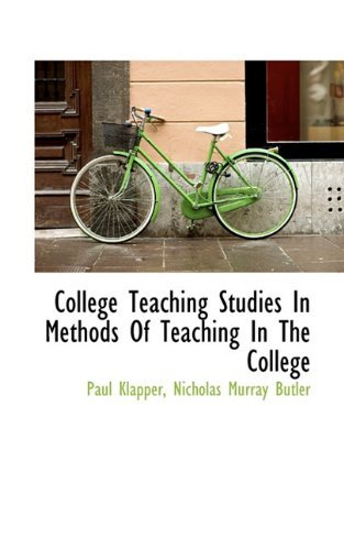 Cover for Nicholas Murray Butler · College Teaching Studies in Methods of Teaching in the College (Pocketbok) (2009)