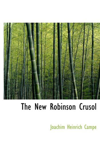 Cover for Joachim Heinrich Campe · The New Robinson Crusol (Hardcover Book) (2009)