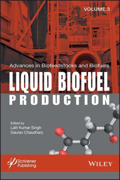 Cover for LK Singh · Advances in Biofeedstocks and Biofuels, Liquid Biofuel Production - Advances in Biofeedstocks and Biofuels (Hardcover bog) [Volume 3 edition] (2019)
