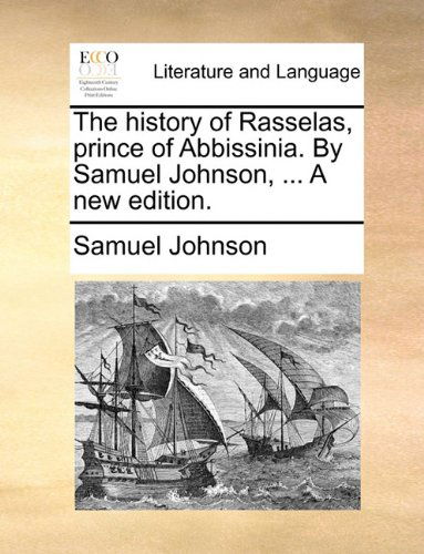 Cover for Samuel Johnson · The History of Rasselas, Prince of Abbissinia. by Samuel Johnson, ... a New Edition. (Paperback Book) (2010)