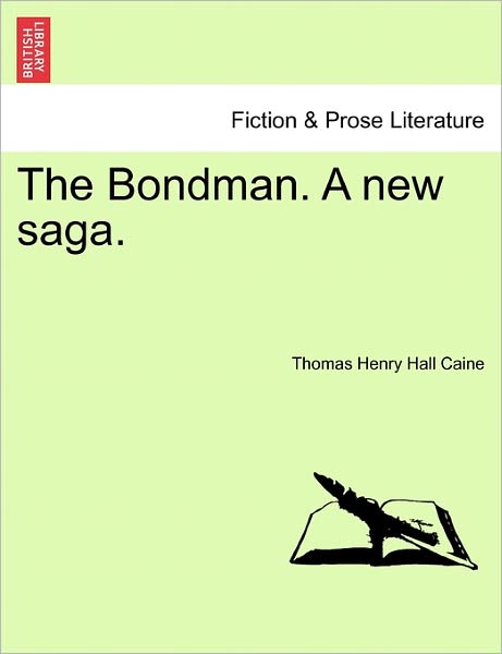 Cover for Thomas Henry Hall Caine · The Bondman. a New Saga. (Paperback Bog) (2011)
