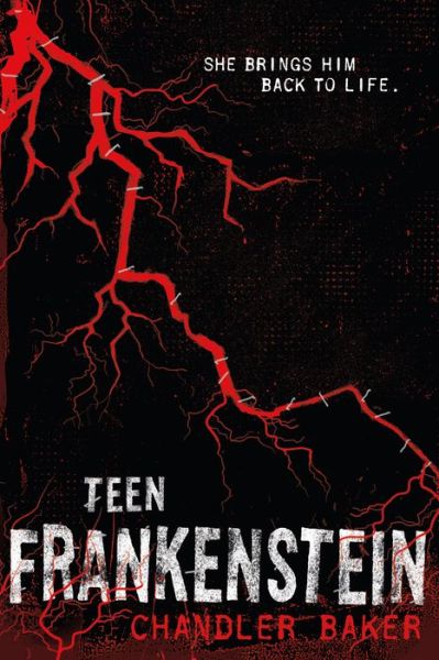 Cover for Chandler Baker · Teen Frankenstein: High School Horror - High School Horror (Paperback Book) (2017)