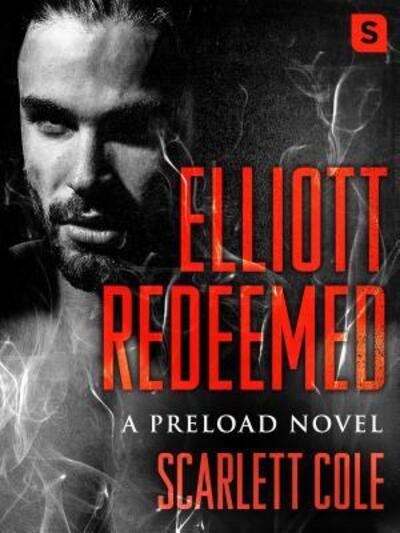 Cover for Scarlett Cole · Elliott redeemed (Bok) [St. Martin's Paperbacks edition. edition] (2017)