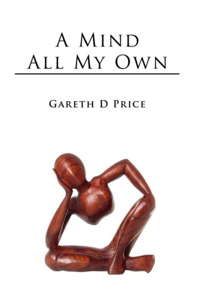 Cover for Gareth D. Price · A Mind All My Own (Paperback Book) (2013)