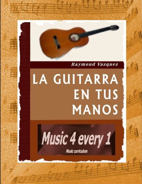 Cover for Raymond Vazquez · Guitarra en Tus Manos (Book) (2012)