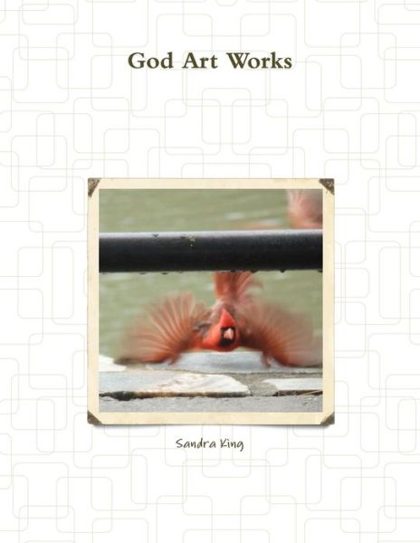 Cover for Sandra King · God Art Works (Paperback Book) (2014)