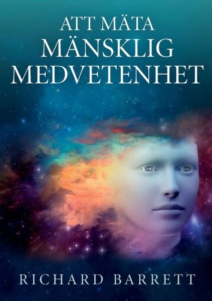 Metrics of Human Consciousness Swedish Edition - Richard Barrett - Böcker - Lulu Press, Inc. - 9781326509873 - 5 februari 2016