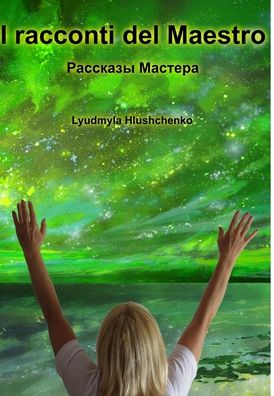 Cover for Lyudmyla Hlushchenko · I Racconti Del Maestro (Book) (2016)