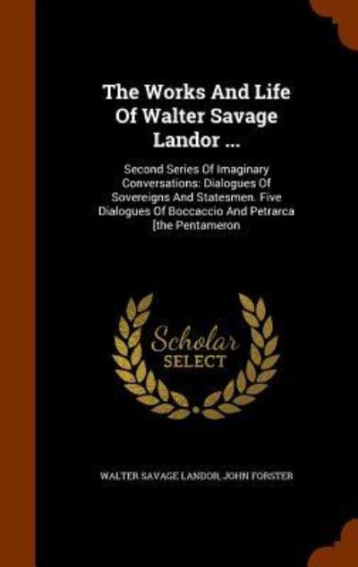 Cover for Walter Savage Landor · The Works and Life of Walter Savage Landor ... (Gebundenes Buch) (2015)