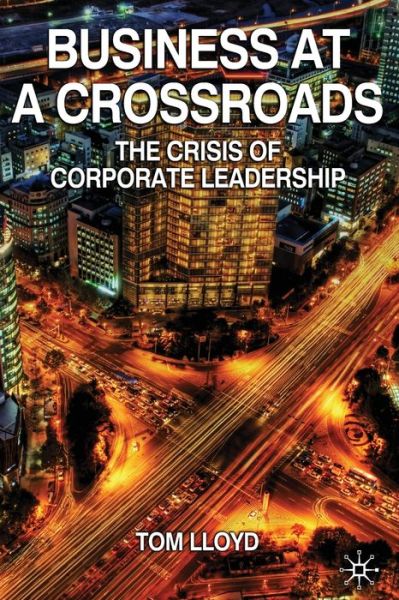 Business at a Crossroads - Lloyd - Books -  - 9781349311873 - October 22, 2009